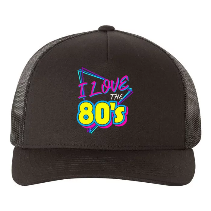 I Love The 80S I Love The 80s Yupoong Adult 5-Panel Trucker Hat