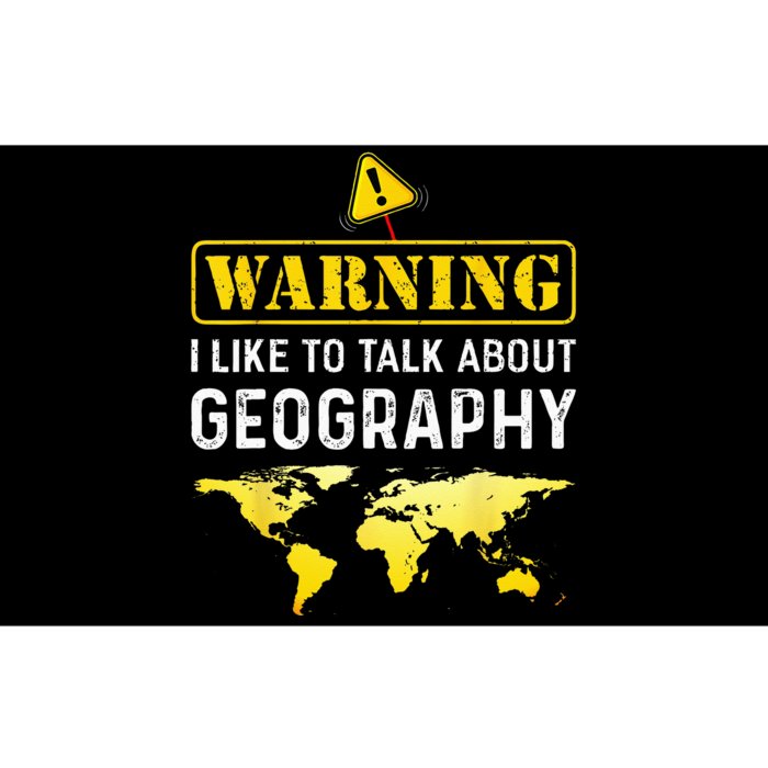 I Like To Talk About Geography Funny Geographer Bumper Sticker