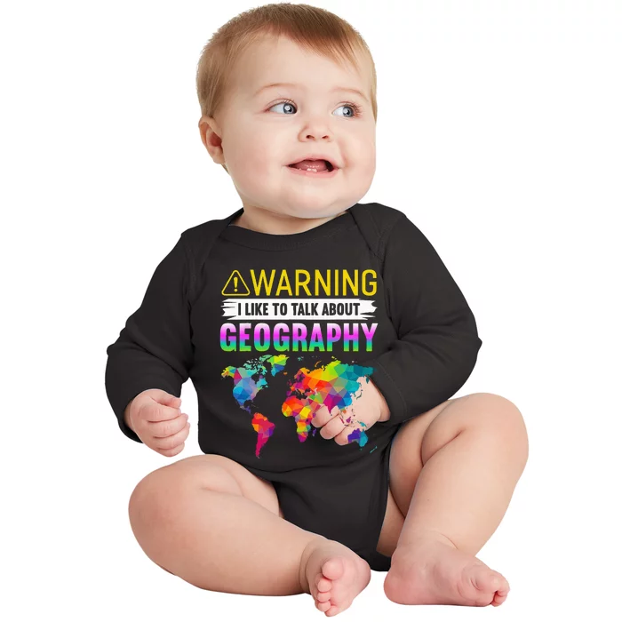 I Like To Talk About Geography Funny Geographer Baby Long Sleeve Bodysuit