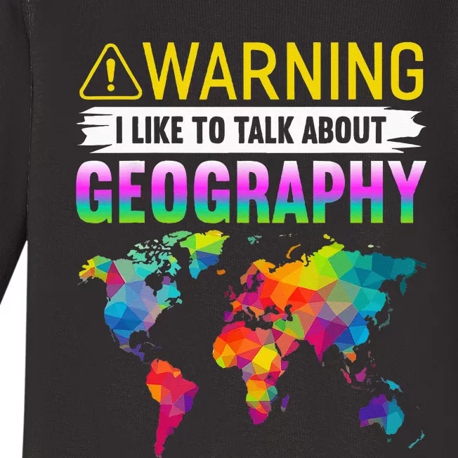 I Like To Talk About Geography Funny Geographer Baby Long Sleeve Bodysuit