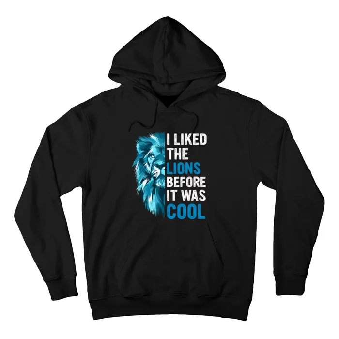 I Liked The Lions Before It Was Cool Trending Hoodie