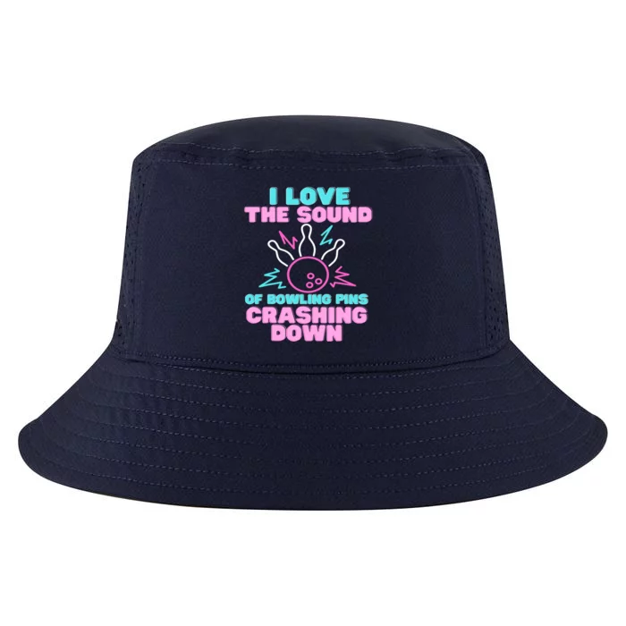 I Love The Sound Of Bowling Pins Crashing Down Funny Ten Pin Cool Comfort Performance Bucket Hat