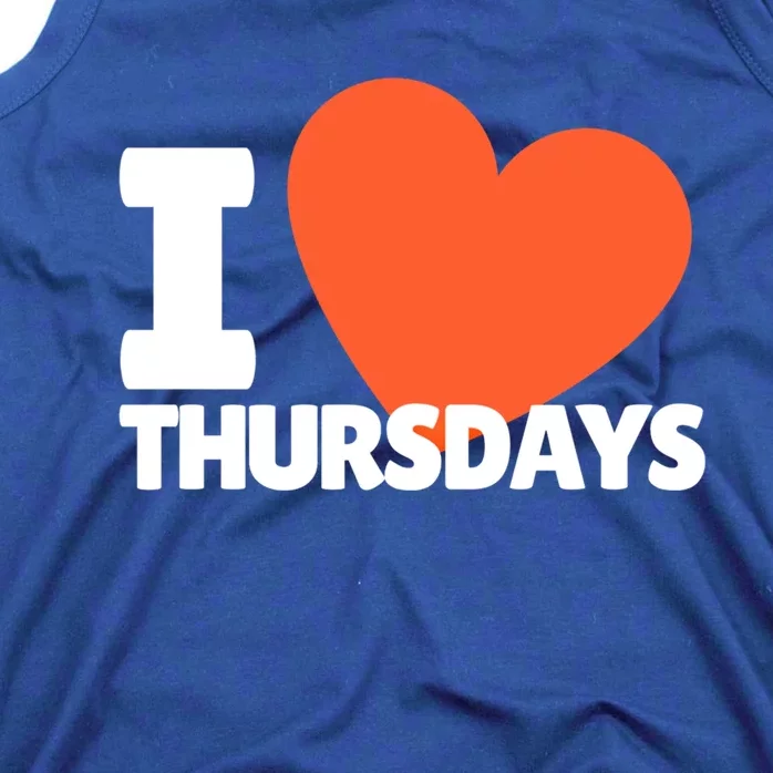 I Love Thursdays Heart Cute Thursdays Meaningful Gift Tank Top