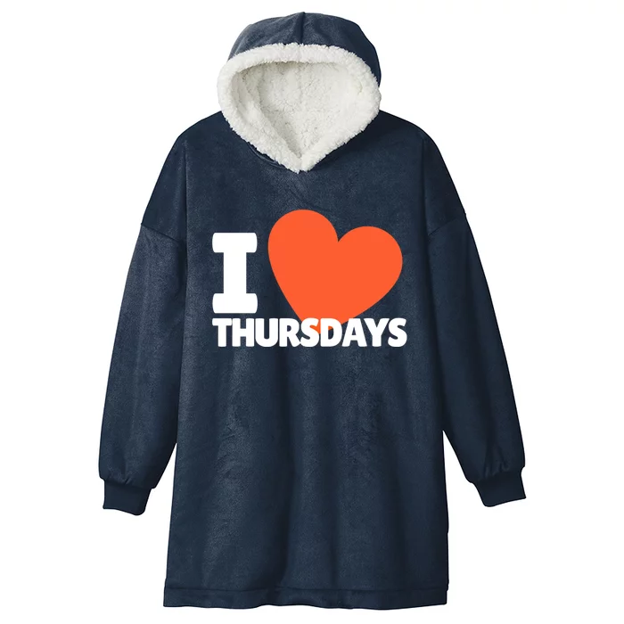 I Love Thursdays Heart Cute Thursdays Meaningful Gift Hooded Wearable Blanket