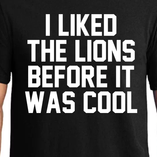 I Liked The Lion Before It Was Cool Funny Pajama Set