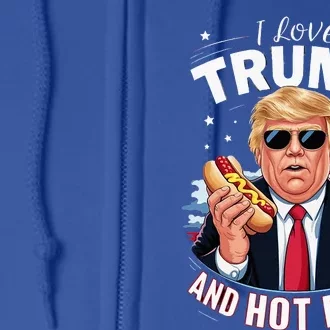 I Love Trump And Hot Dogs Hilarious Conservative Full Zip Hoodie