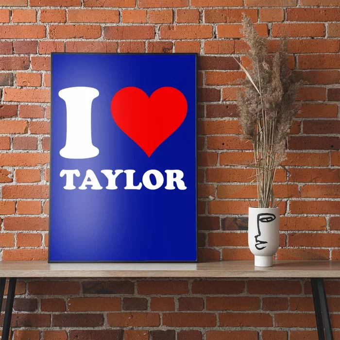 I Love Taylor Poster