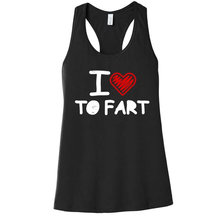 I Love To Fart Heart Farting Joke Gag Farter Funny Women's Racerback Tank