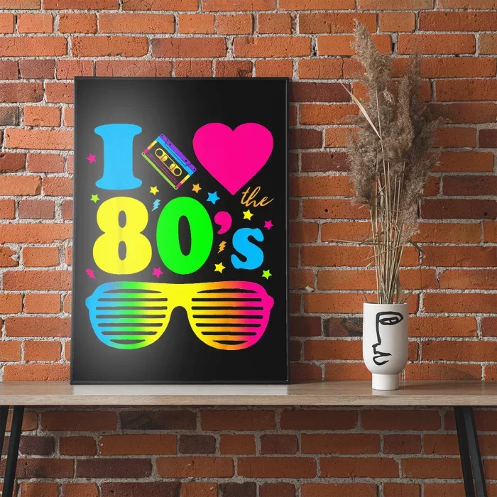 I Love The 80s Clothes For Women And Men Party Funny Poster