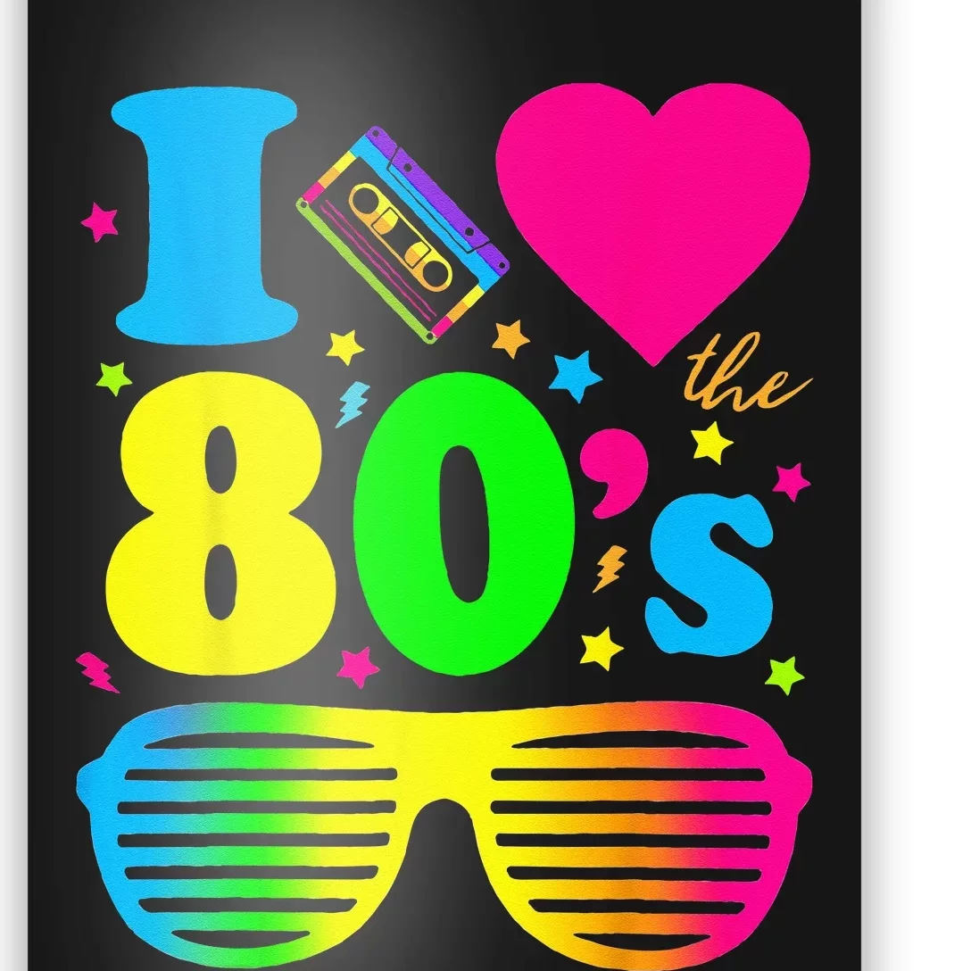 I Love The 80s Clothes For Women And Men Party Funny Poster