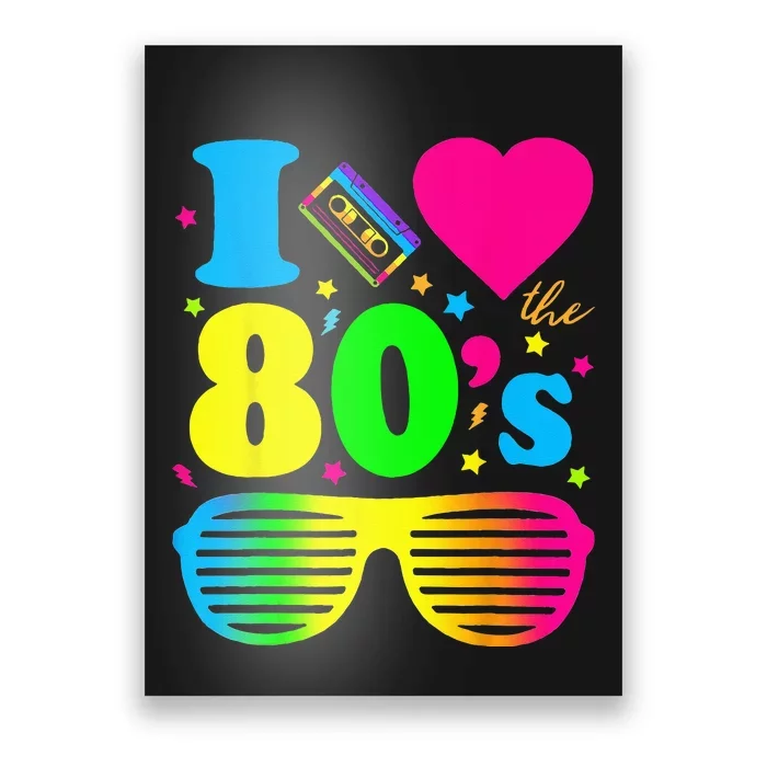 I Love The 80s Clothes For Women And Men Party Funny Poster