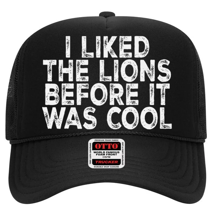 I Liked The Lions Before It Was Cool retro Saying High Crown Mesh Trucker Hat