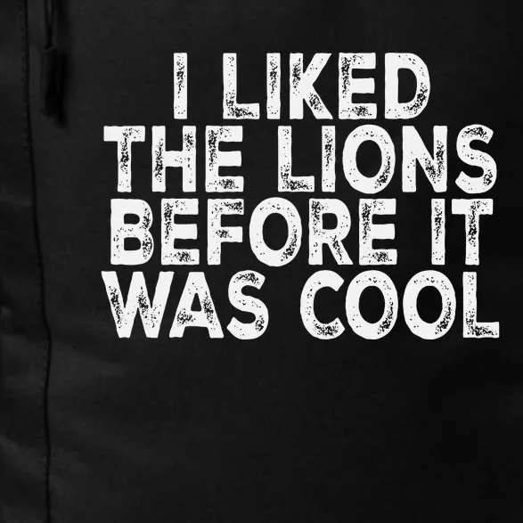 I Liked The Lions Before It Was Cool retro Saying Daily Commute Backpack