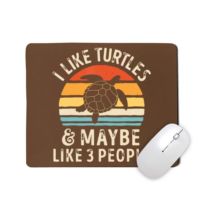 I Like Turtles And Maybe 3 People Turtle Reptile Lover Retro Mousepad