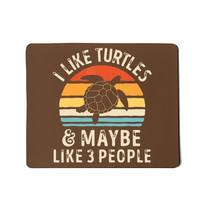 I Like Turtles And Maybe 3 People Turtle Reptile Lover Retro Mousepad