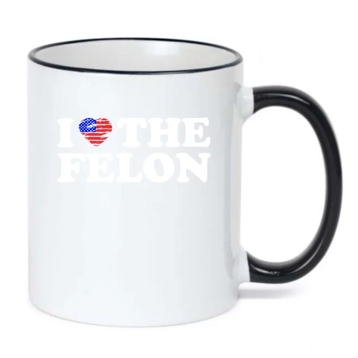 I Love The Felon Funny Sarcastic Usa Trump Voting Statet Gift Black Color Changing Mug