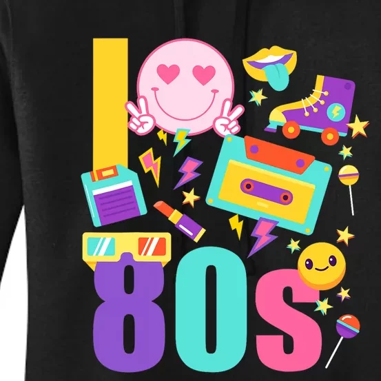 I Love The 80s Women 70s 80s Party Women's Pullover Hoodie