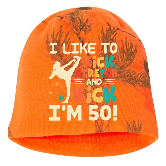 I Like To Kick Stretch And Kick I'm 50  50th Birthday Kati - Camo Knit Beanie