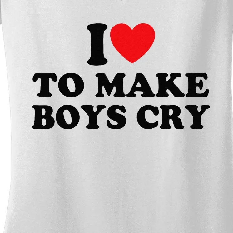 I Love To Make Cry Women's V-Neck T-Shirt