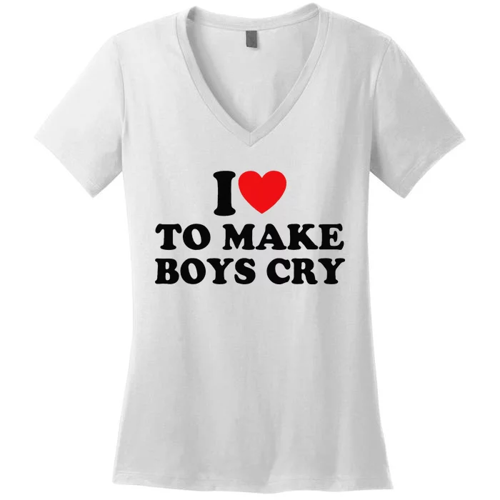 I Love To Make Cry Women's V-Neck T-Shirt