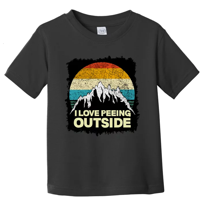 I Love To Pee Outside Funny Outdoor Man Camping Toddler T-Shirt