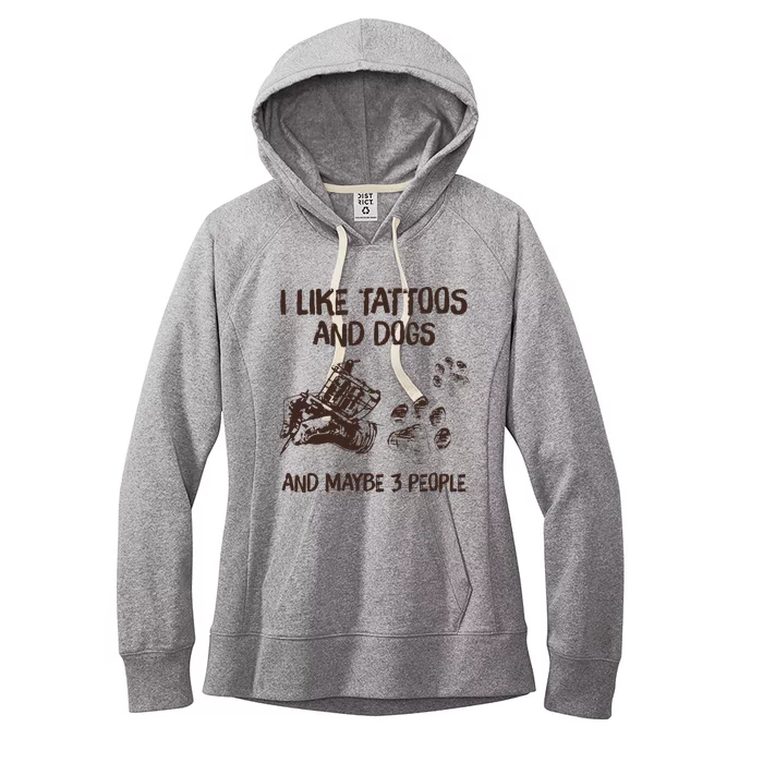 I Like Tattoos And Dogs And Maybe 3 People Women's Fleece Hoodie