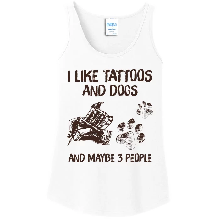 I Like Tattoos And Dogs And Maybe 3 People Ladies Essential Tank