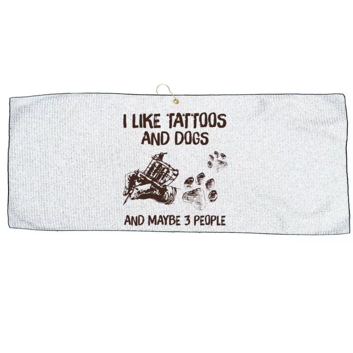 I Like Tattoos And Dogs And Maybe 3 People Large Microfiber Waffle Golf Towel