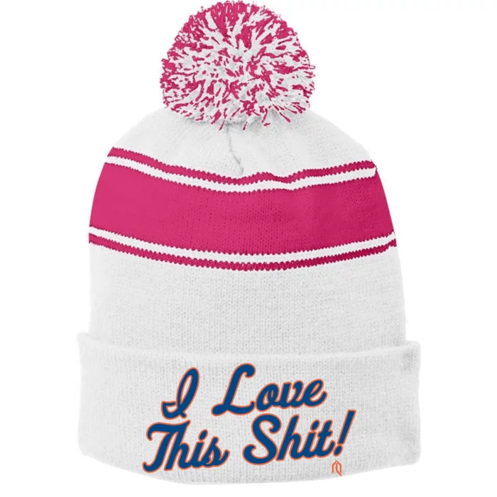 I Love This Shit Epic Walk Off Stripe Pom Pom Beanie