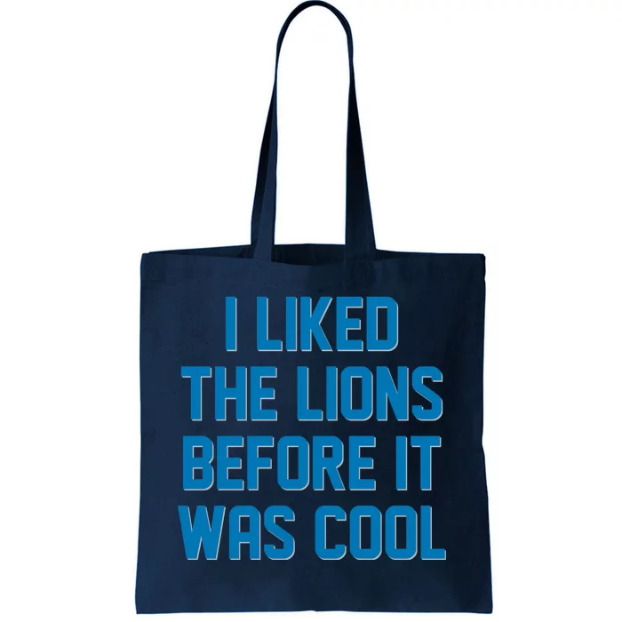 I Liked The Lions Before It Was Cool Detroit Football Sport Fan Tote Bag