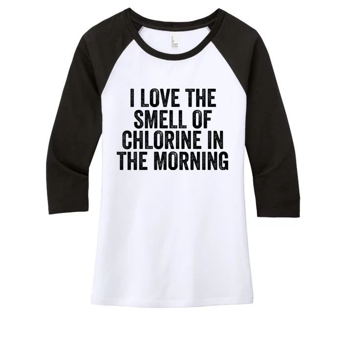 I Love The Smell Of Chlorine In The Morning Funny Swimmer Swimming Women's Tri-Blend 3/4-Sleeve Raglan Shirt