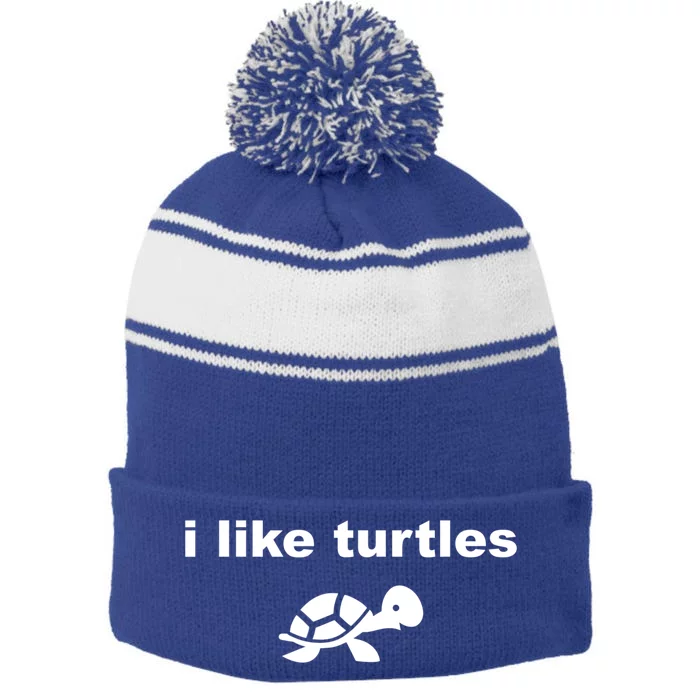 I Like Turtles Cute Funny Turtle Pefunny Gift Great Gift Stripe Pom Pom Beanie