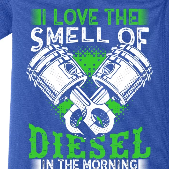 I Love The Smell Of Diesel In The Morning Truck Driver Gift Baby Bodysuit