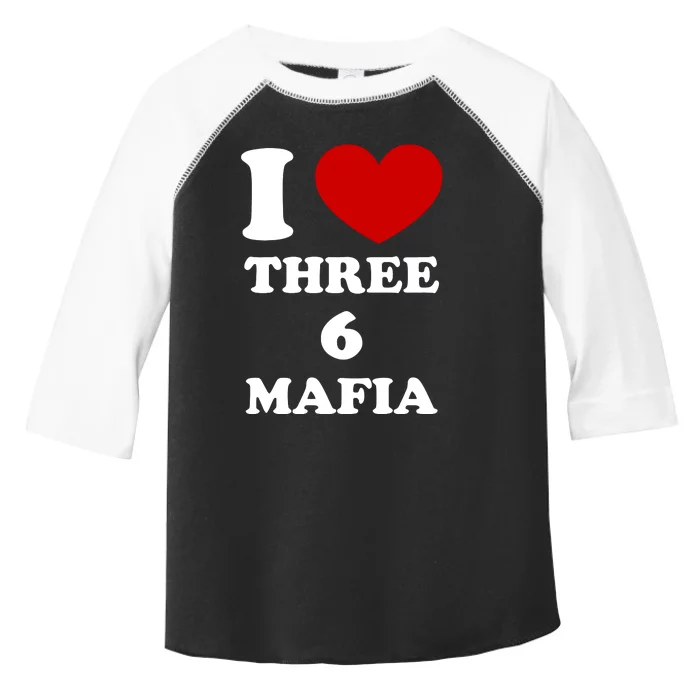 I Love Three 6 Mafia Limited Toddler Fine Jersey T-Shirt