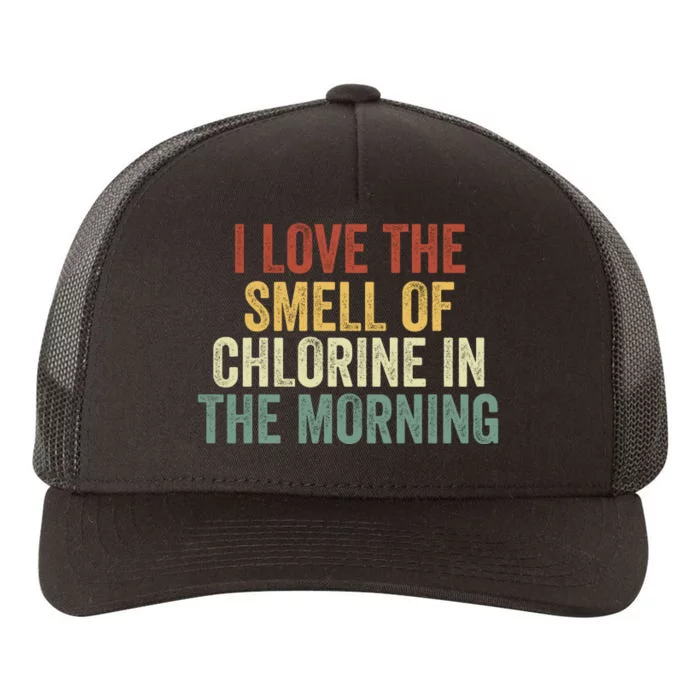 I Love The Smell Of Chlorine In The Morning Swimming Coach Yupoong Adult 5-Panel Trucker Hat