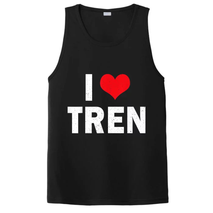 I Love Tren Bodybuilder I Heart Tren Funny Performance Tank