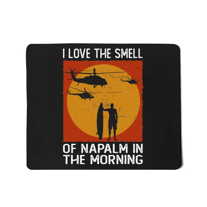 I Love The Smell Of Napalm In The Morning Awesome Apparel Mousepad