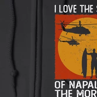 I Love The Smell Of Napalm In The Morning Awesome Apparel Full Zip Hoodie