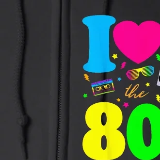 I Love The 80s Clothes For Women And Men Party Funny Full Zip Hoodie