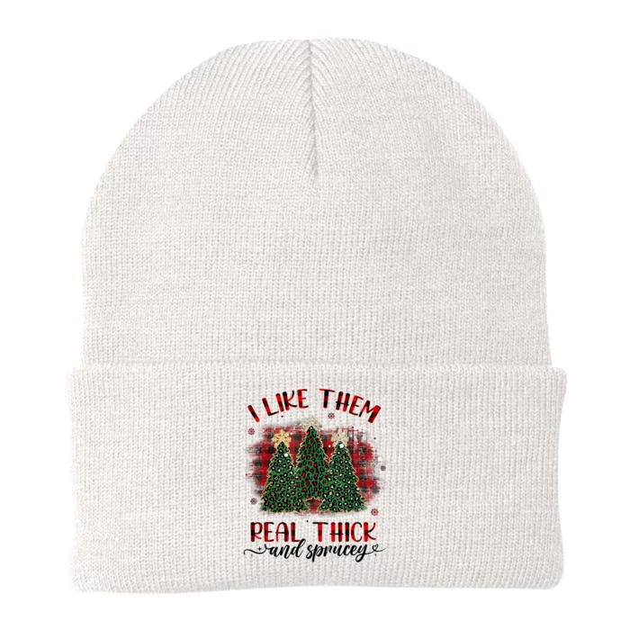 I Like Them Real Thick & Sprucey Funny Christmas Tree Xmas Knit Cap Winter Beanie