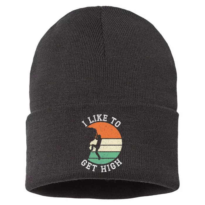 I Like To Get High Rock Climber Mountaineer Bouldering Sustainable Knit Beanie