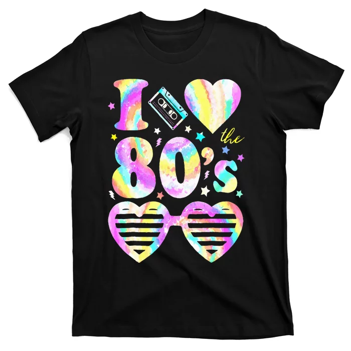 I Love the 80's I Heart The 80s Tie Dye Colorful 90's T-Shirt