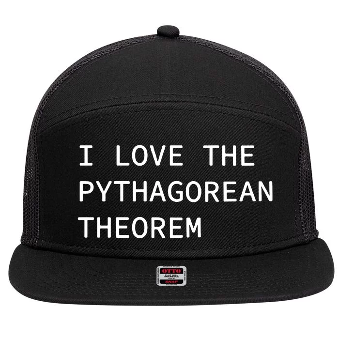 I Love The Pythagorean Theorem 7 Panel Mesh Trucker Snapback Hat