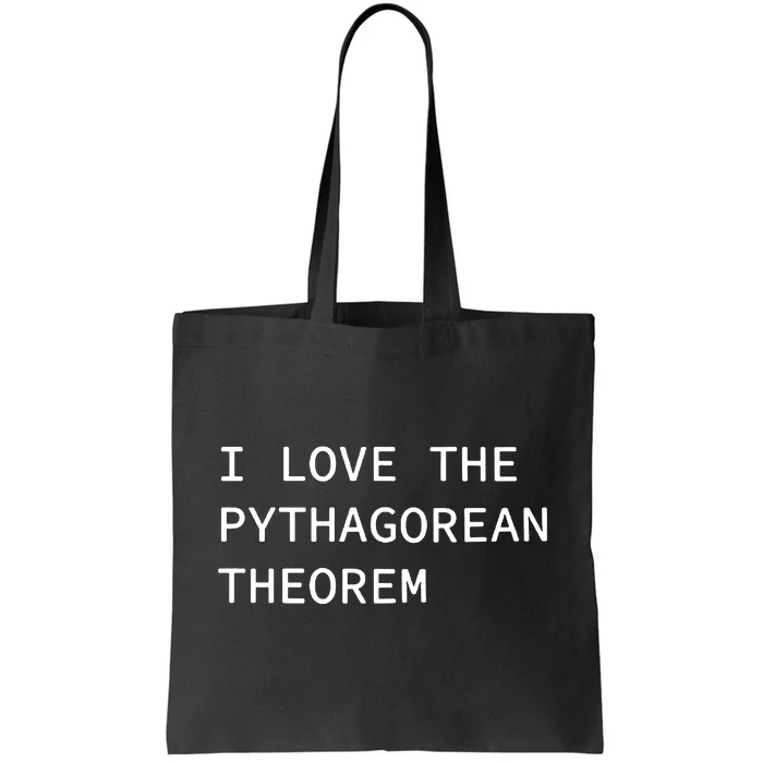 I Love The Pythagorean Theorem Tote Bag