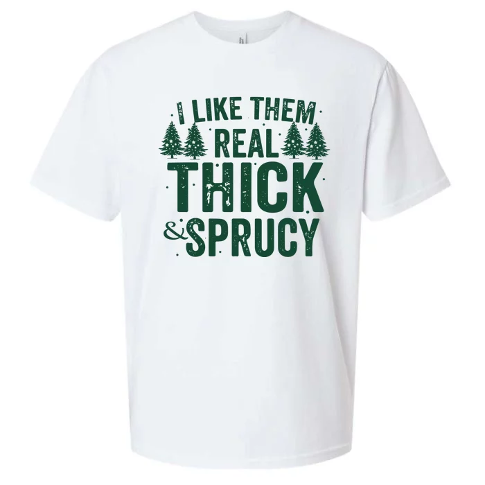 I Like Them Real Thick And Sprucy Funny Christmas Sueded Cloud Jersey T-Shirt