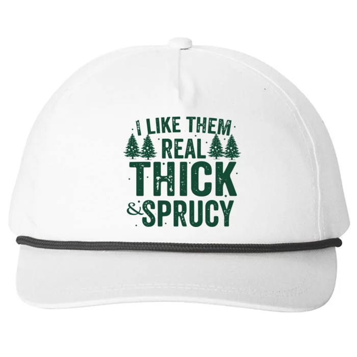 I Like Them Real Thick And Sprucy Funny Christmas Snapback Five-Panel Rope Hat