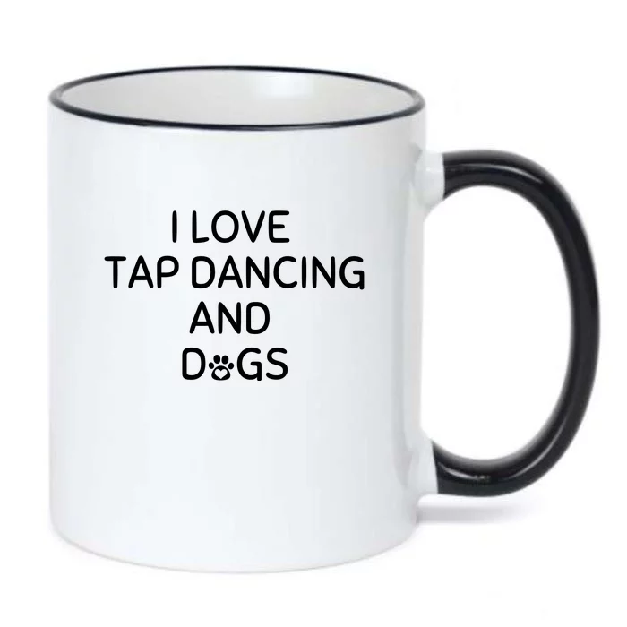 I Love Tap Dancing And Dogs Funny Dog Lover And Dancer Black Color Changing Mug