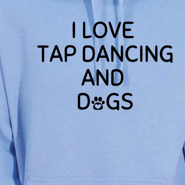 I Love Tap Dancing And Dogs Funny Dog Lover And Dancer Unisex Surf Hoodie