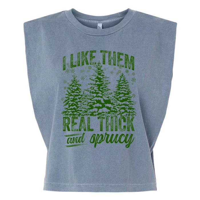 I Like Them Real Thick & Sprucey Funny Christmas Tree Garment-Dyed Women's Muscle Tee