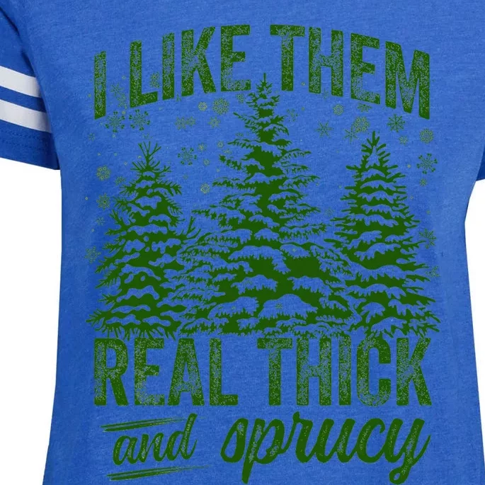 I Like Them Real Thick & Sprucey Funny Christmas Tree Enza Ladies Jersey Football T-Shirt